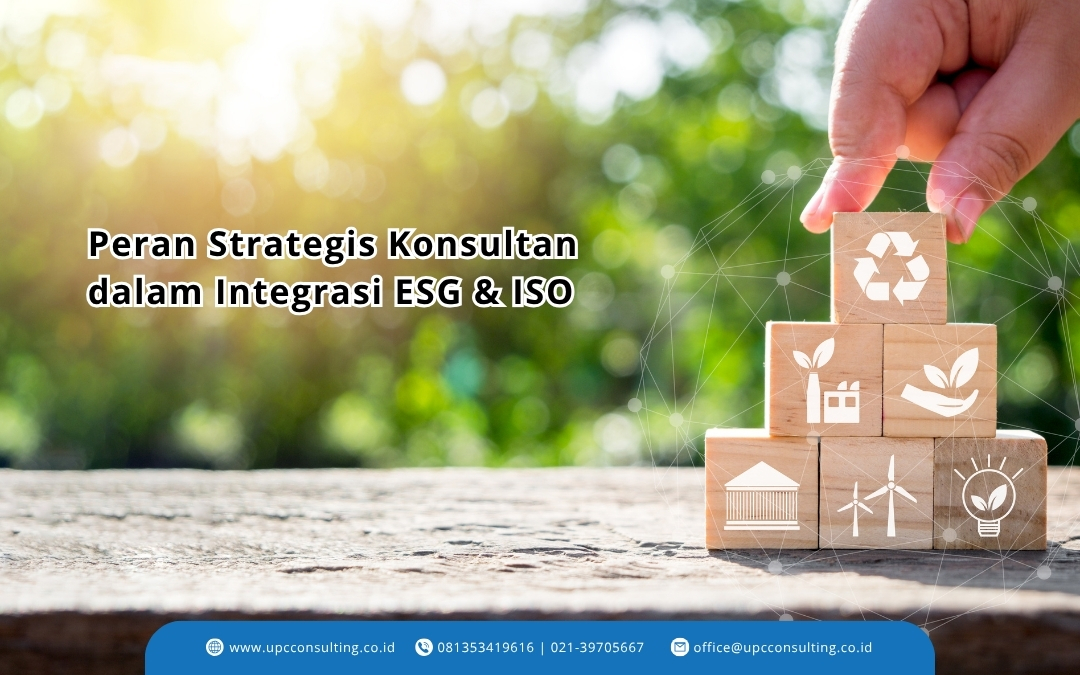 Peran Strategis Konsultan dalam Integrasi ESG dan ISO