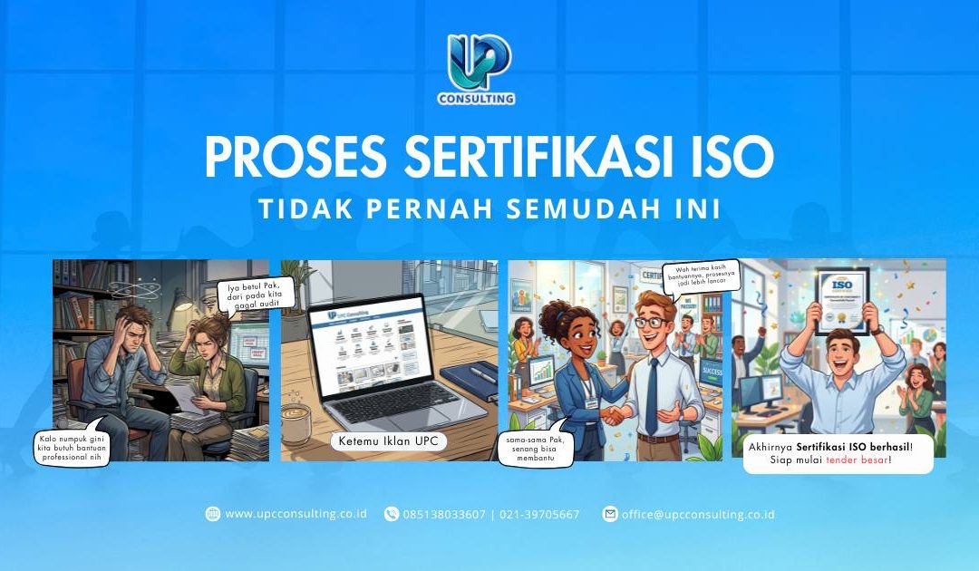 Proses Sertifikasi ISO Tidak Harus Rumit: Solusi Efektif bersama UPC Consulting